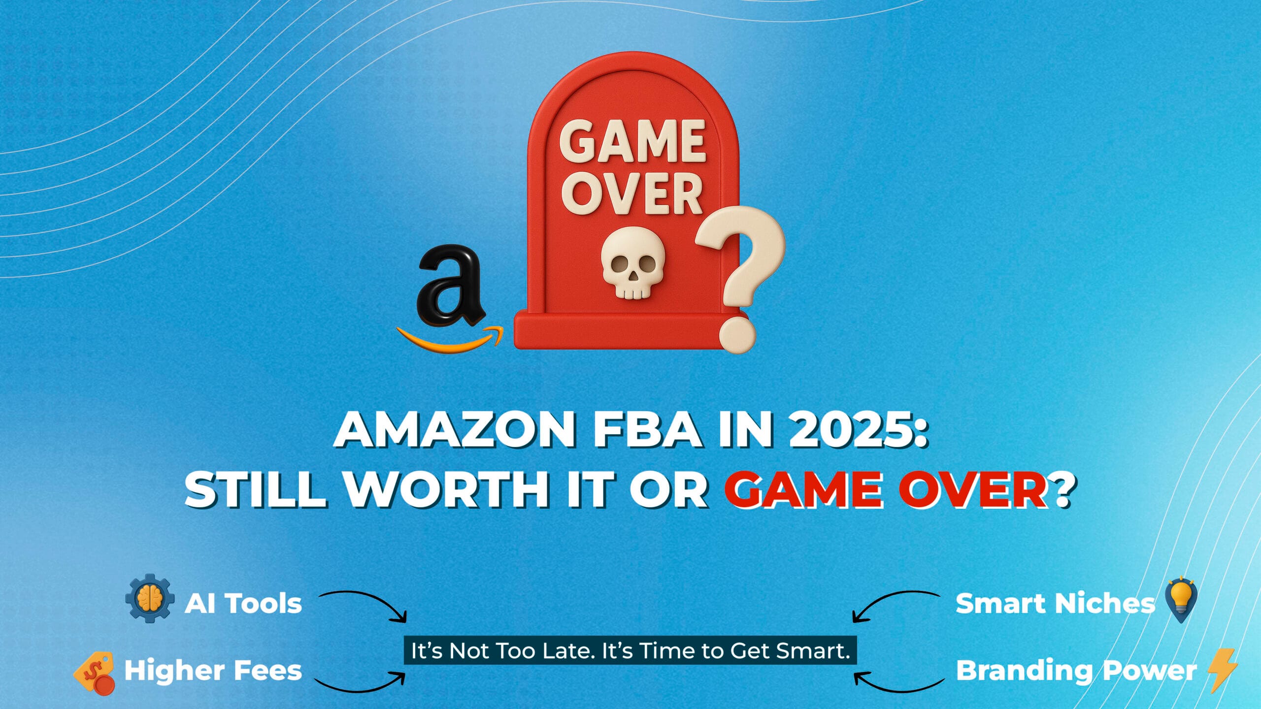 Amazon FBA 2025: Should You Still Start or Is It Too Late?